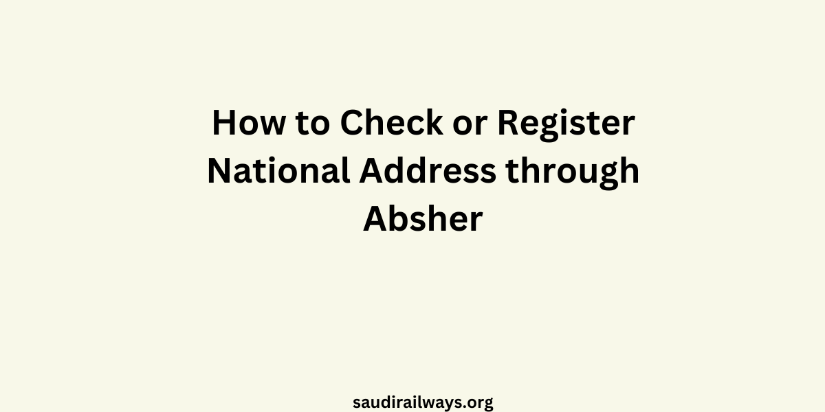 Check or Register National Address through Absher