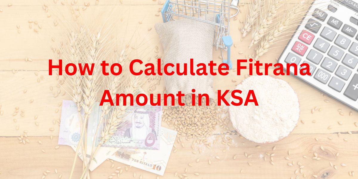 How to Calculate Fitrana Amount in KSA